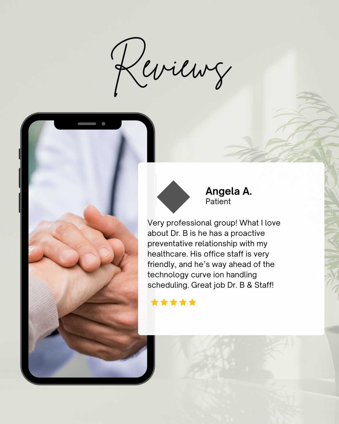 Graphic with word 'Reviews' at the top, showing a smartphone displaying a handshake, and a review from Angela A. praising Dr. B and staff, with a five-star rating.