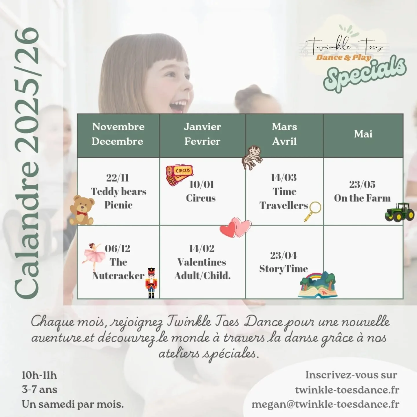 ✨NEW FOR OUR 2025/26 SEASON ✨

Chaque mois, rejoignez Twinkle Toes Dance pour une nouvelle aventure et d&eacute;couvrez le monde &agrave; travers la danse gr&acirc;ce &agrave; nos ateliers sp&eacute;ciales.

Un samedi par mois
3-7 ans
10h-11h 

R&eac