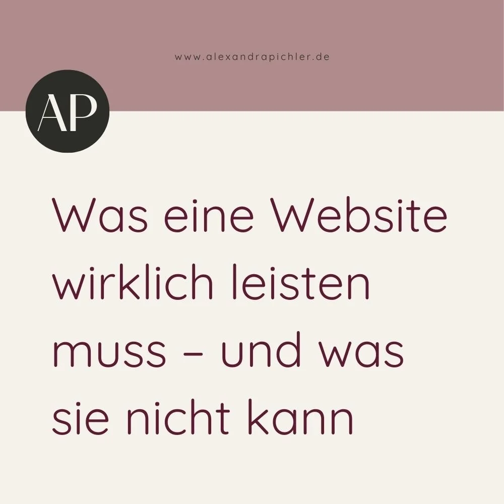 Was eine Website wirklich leisten muss – und was sie nicht kann