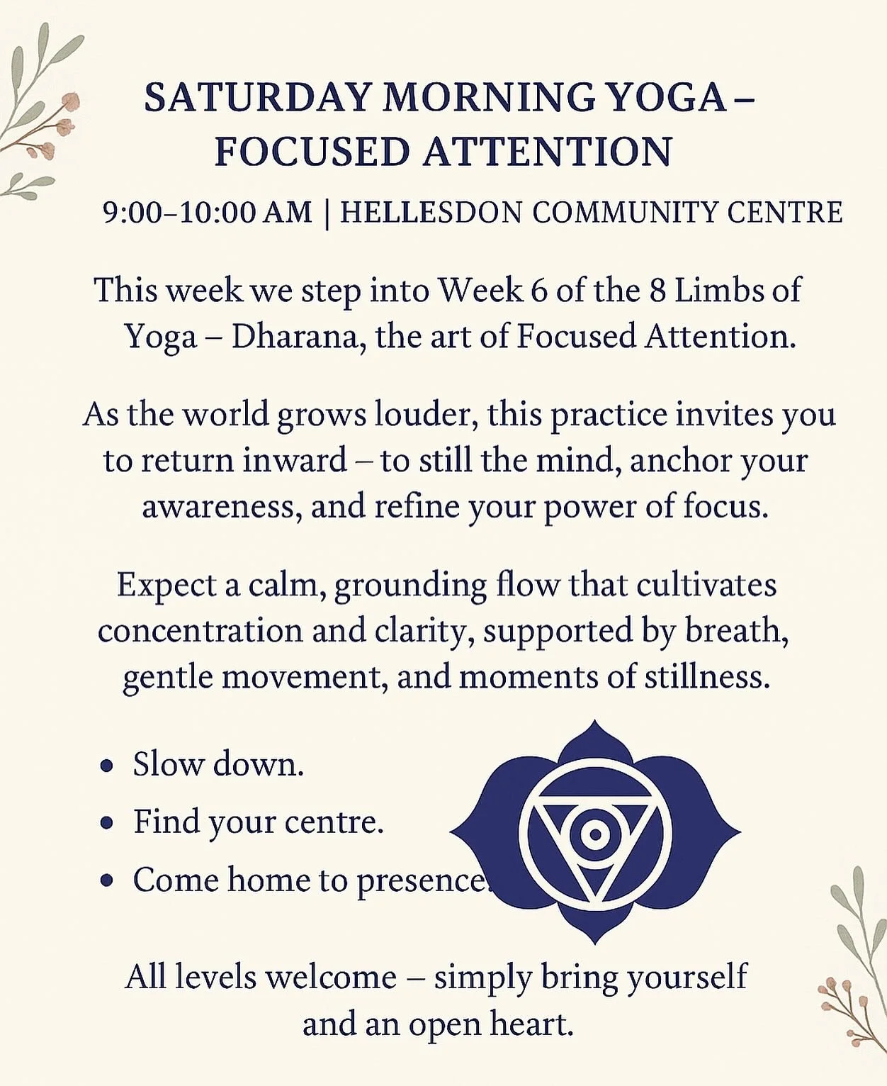💜 Saturday Morning Yoga – Focused Attention 💜
🕘 9:00–10:00 AM | Hellesdon Community Centre
This week we step into Week 6 of the 8 Limbs of Yoga – Dharana, the art of Focused Attention.
As the world grows louder, this practice i