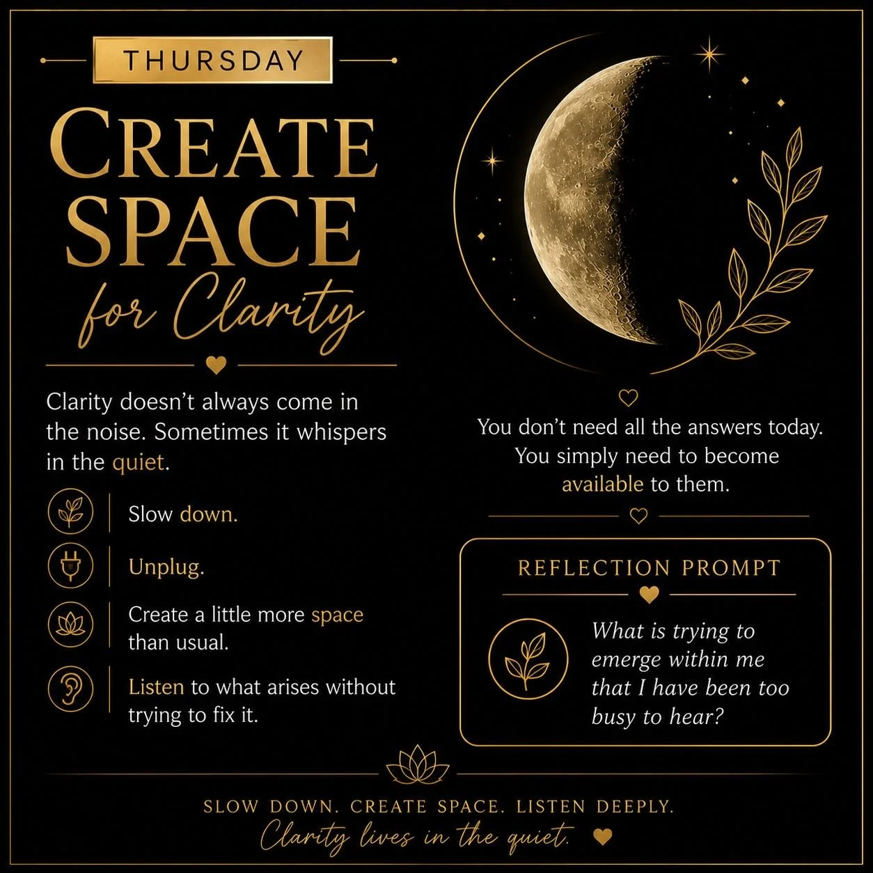💚 THURSDAY &ndash; Creating Space for Clarity

✨ What if clarity isn&rsquo;t something you need to find&hellip; but something you need to make space for?✨

After the emotional release of earlier this week and the invitation to question our inner nar