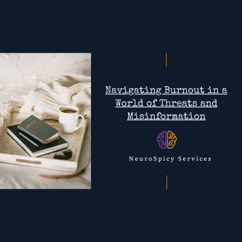 Navigating Burnout in a World of Threats and Misinformation