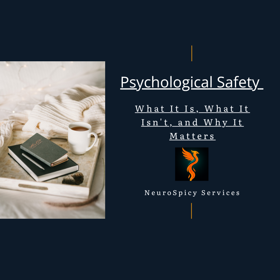 Psychological Safety: What It Is, What It Isn't, and Why It Matters