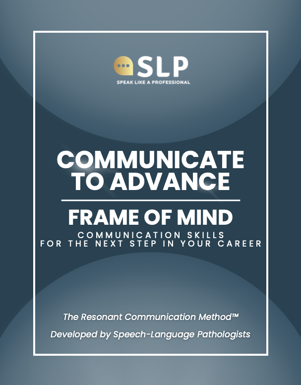 Communicate to Advance: Frame of Mind Workbook & Tool Chest