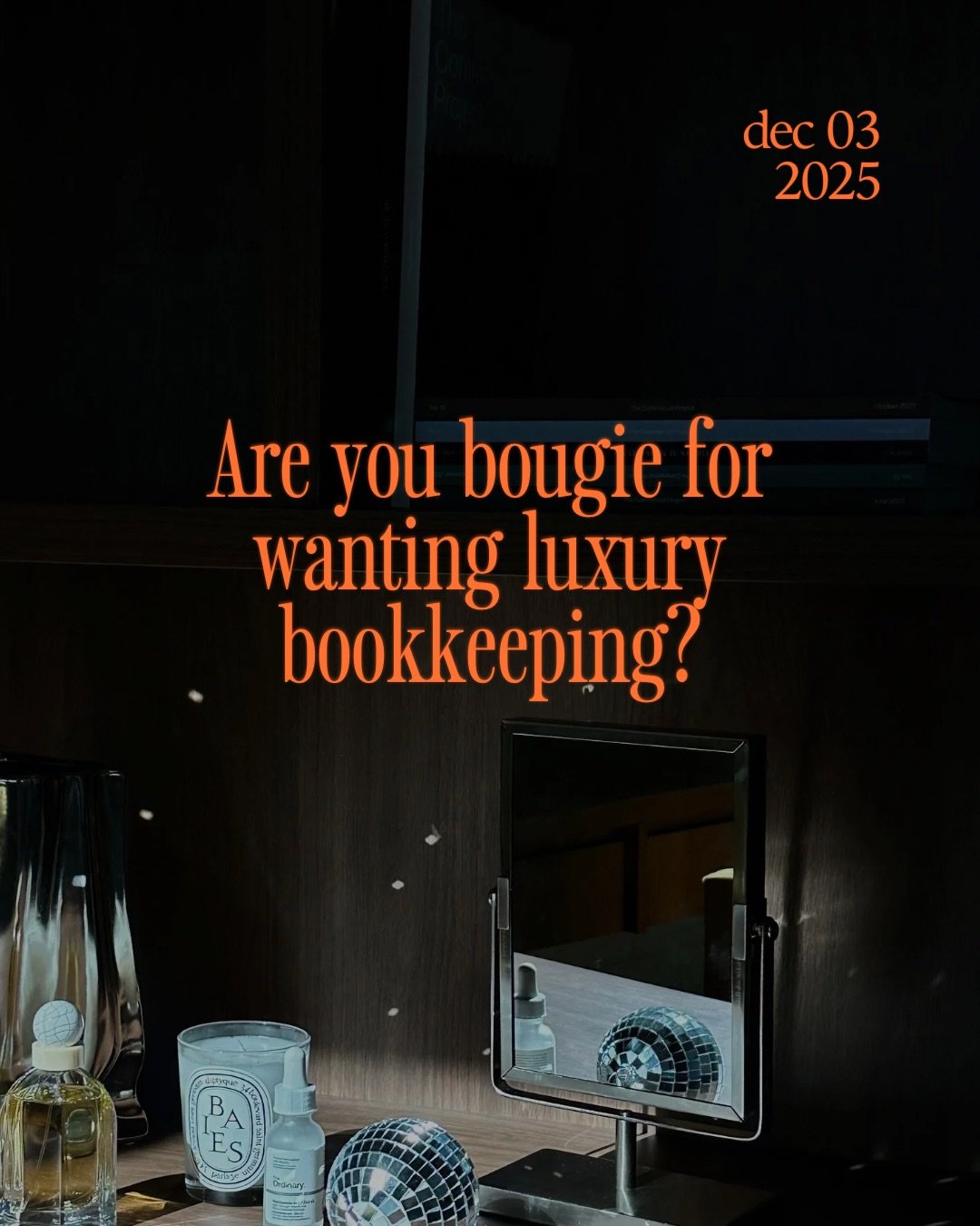 High-maintenance? Maybe.
High-standard? Always.
And your bookkeeping should rise to meet that.