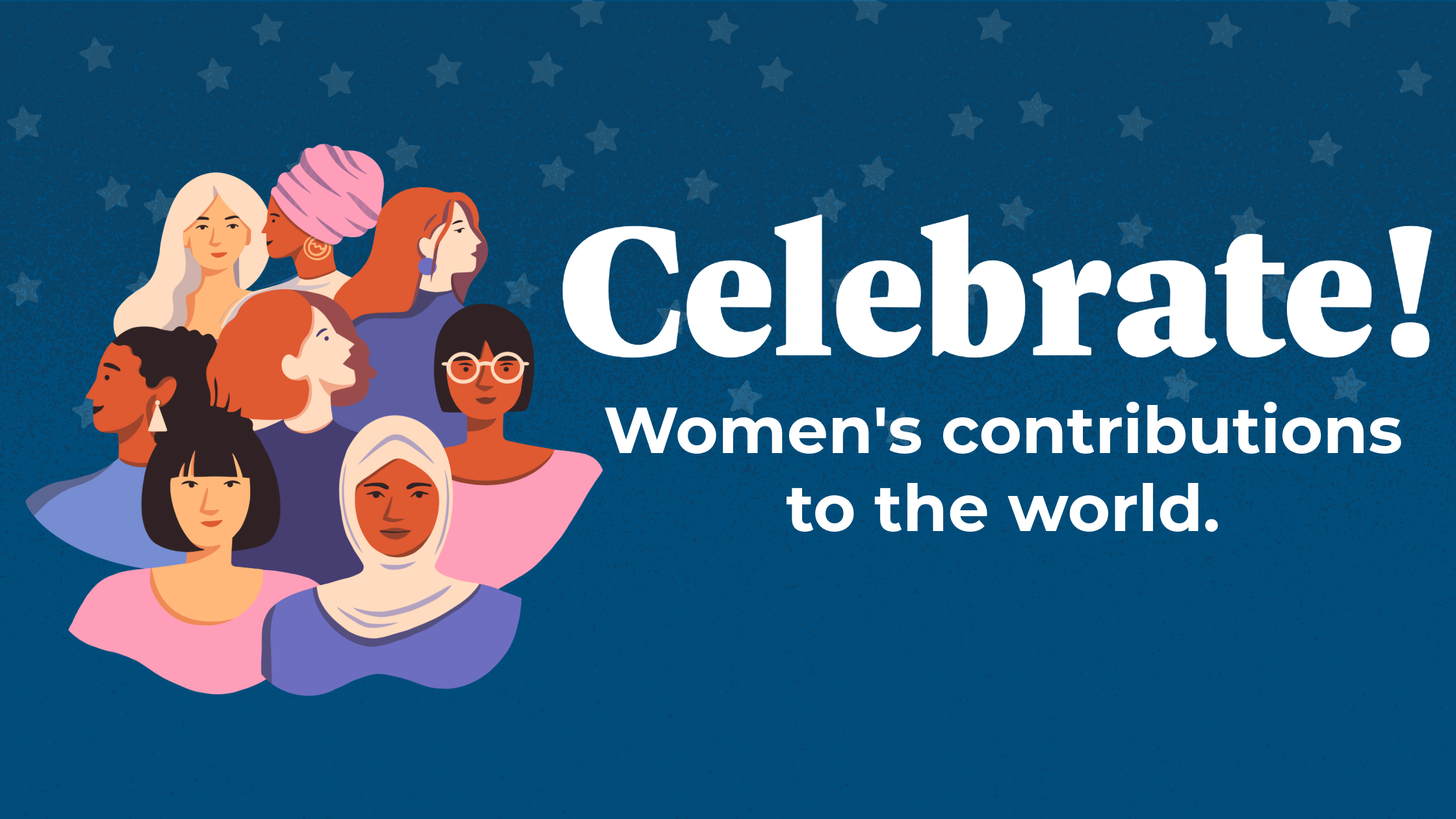 A blue footer that reads 'Celebrate! Women's contributions to the world."