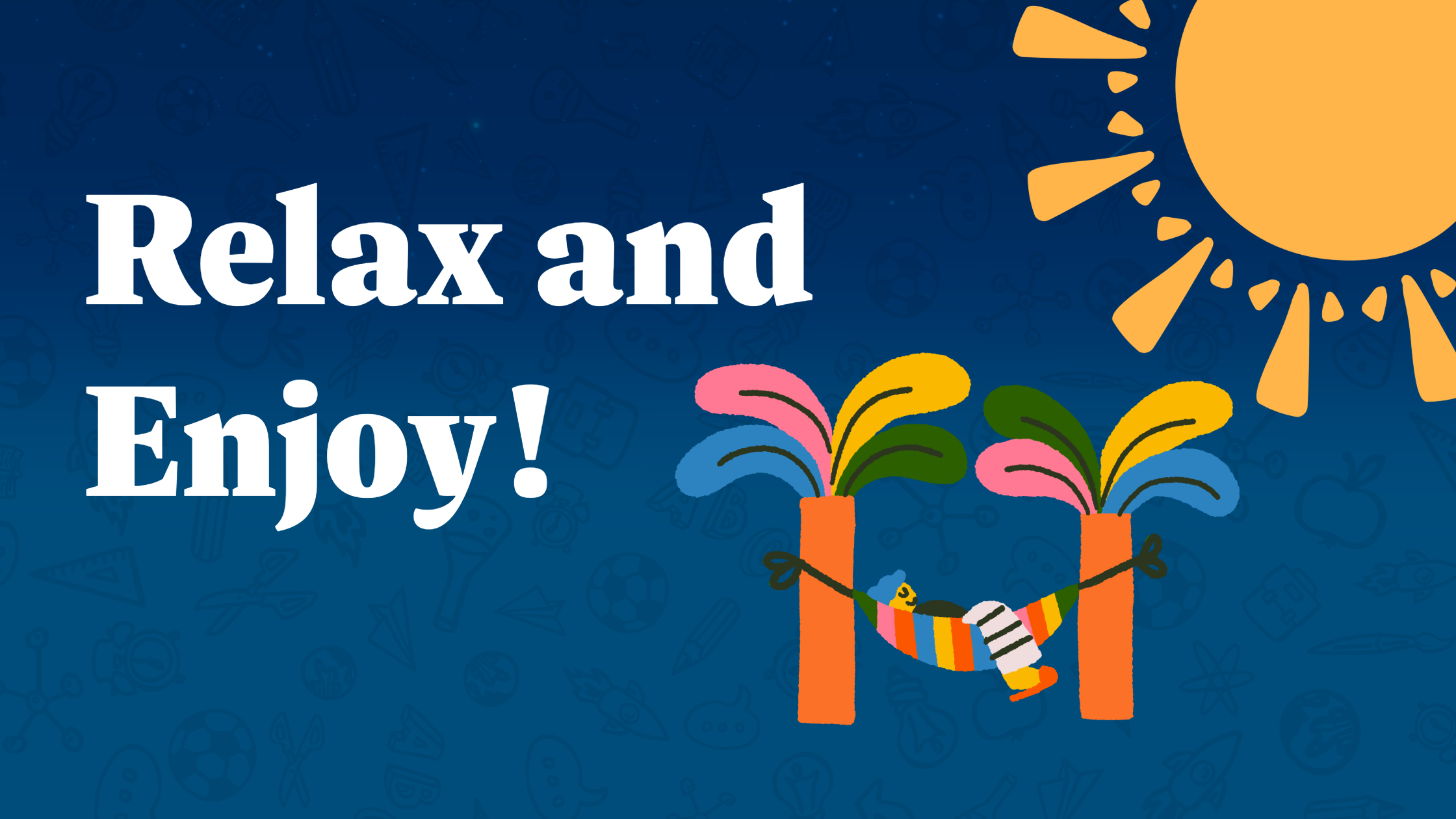 A footer with the same image as the header. White text reads "Relax and Enjoy!"
