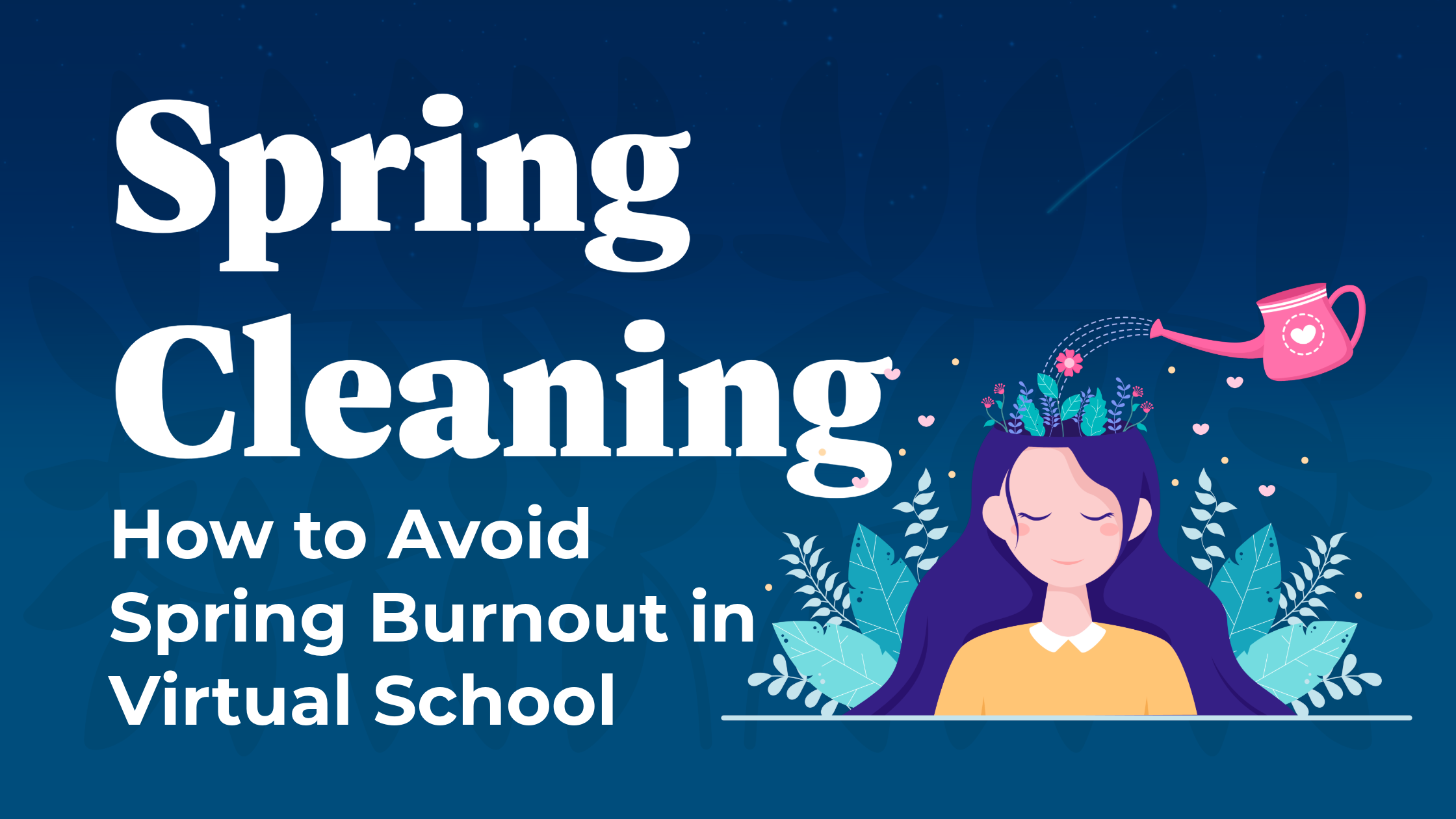 A blue graphic with the image of a child's mind as a garden being watered. White text reads "Spring Cleaning: How to Avoid Burnout in Virtual School"