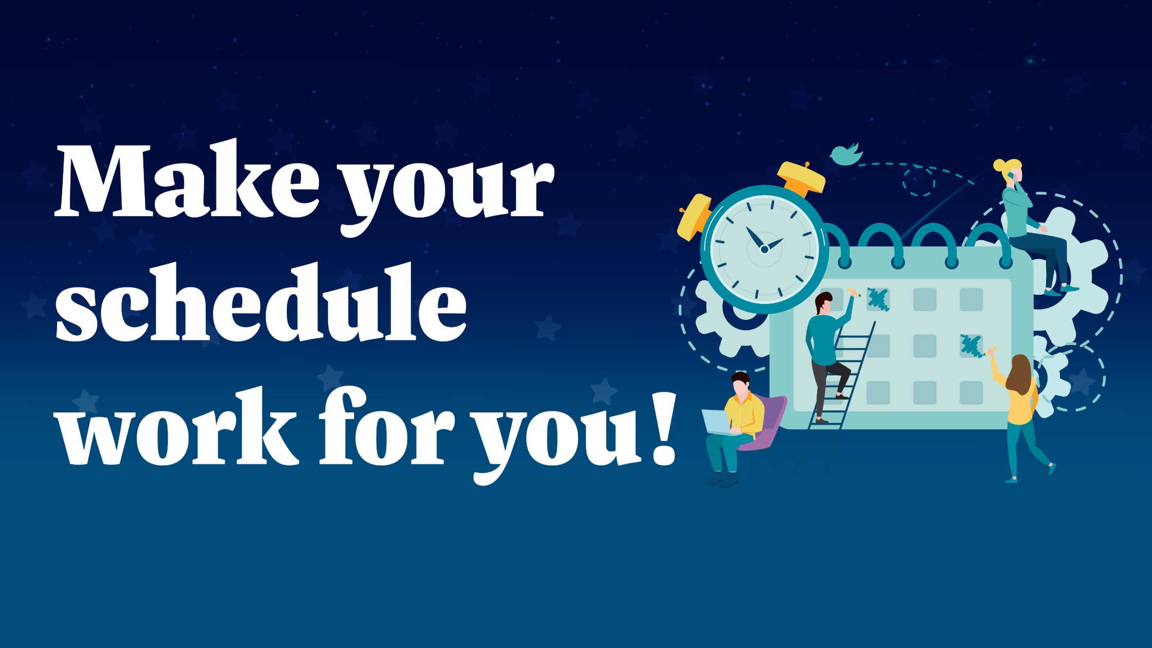 A blue footer with the same illustration as the header. White text reads "Make your schedule work for you!"