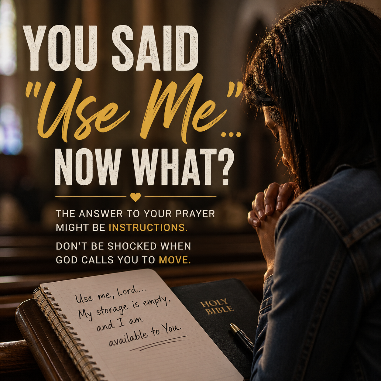 You Said “Use Me”… Now What?