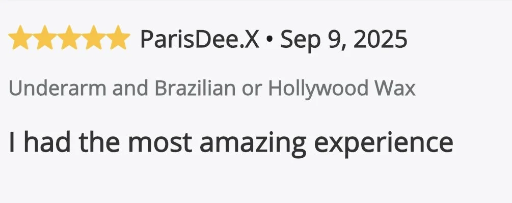 Five-star rating for ParisDee.X on September 9, 2025, with service for underarm and Brazilian or Hollywood wax, and a customer review stating 'I had the most amazing experience.'