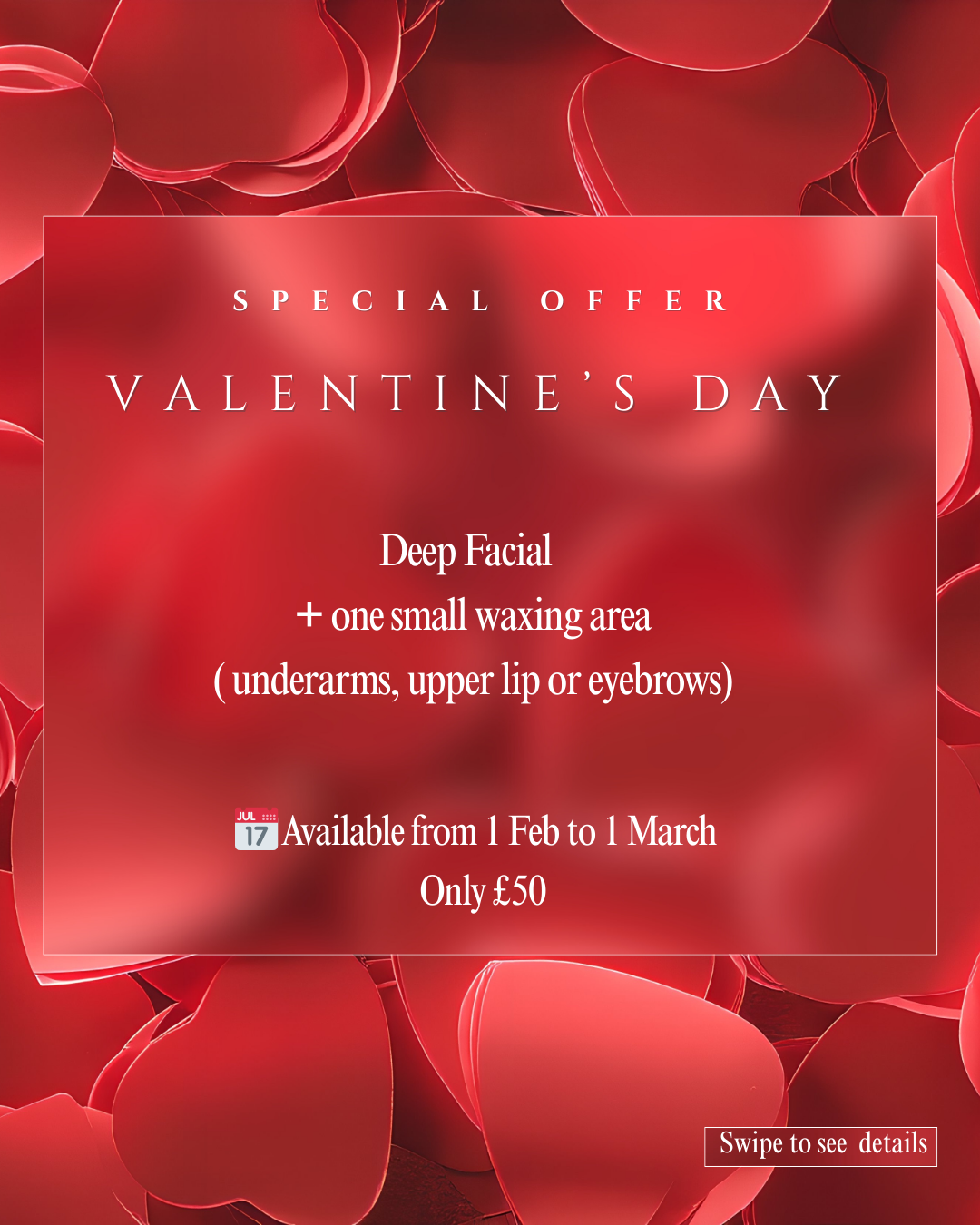 Valentine's Day special offer for a deep facial treatment and small waxing area, available from February 1 to March 1 for 50 pounds.