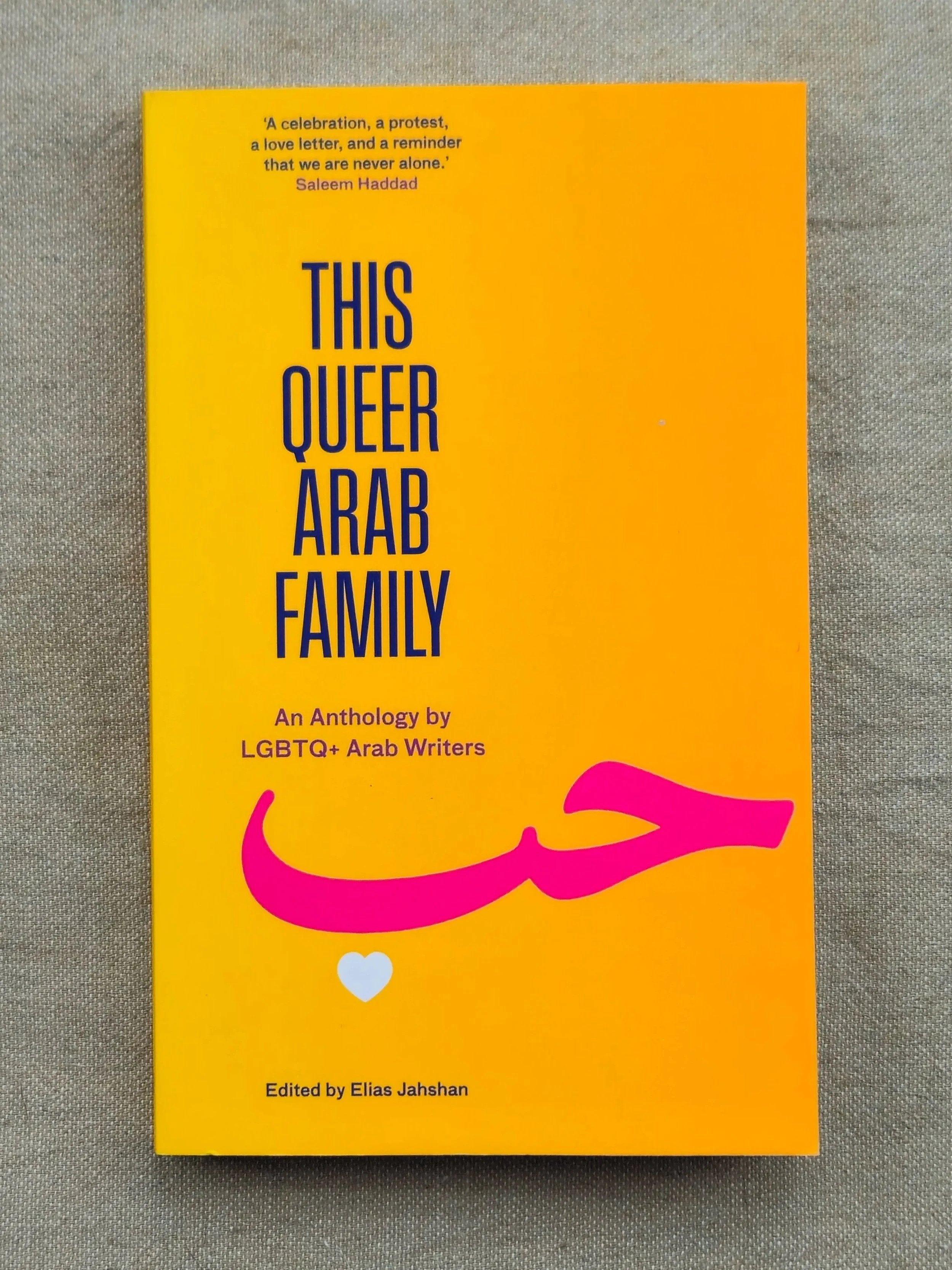 This Queer Arab Family : An Anthology by LGBTQ+ Arab Writers Click to enlarge This Queer Arab Family : An Anthology by LGBTQ+ Arab Writers, edited by Elias Jahshan