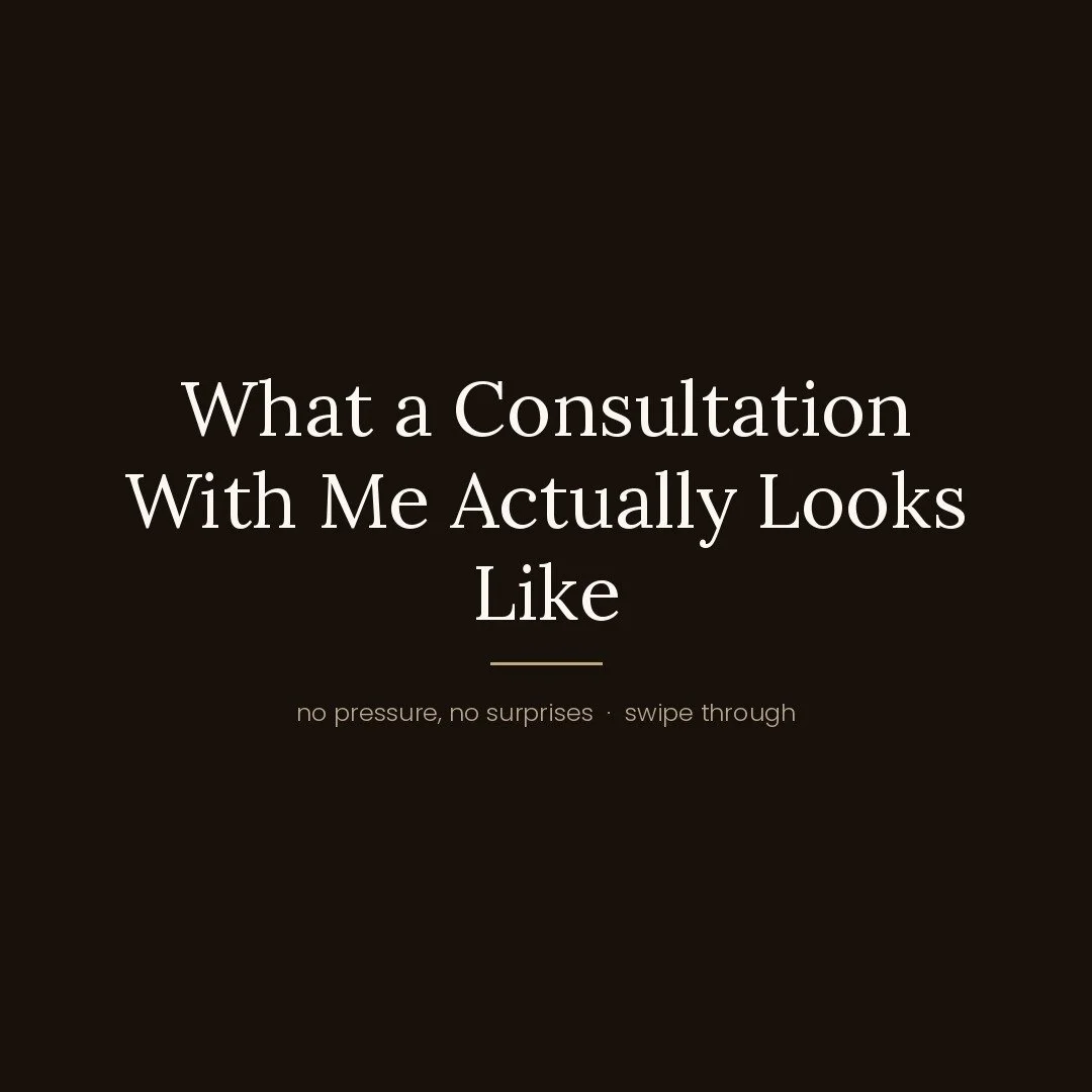 A lot of people don't book a consultation because they don't know what to expect or they're worried I'll pressure them into something they're not ready for. So let me pull back the curtain. 
 
Here's exactly what happens when you come in for a consul
