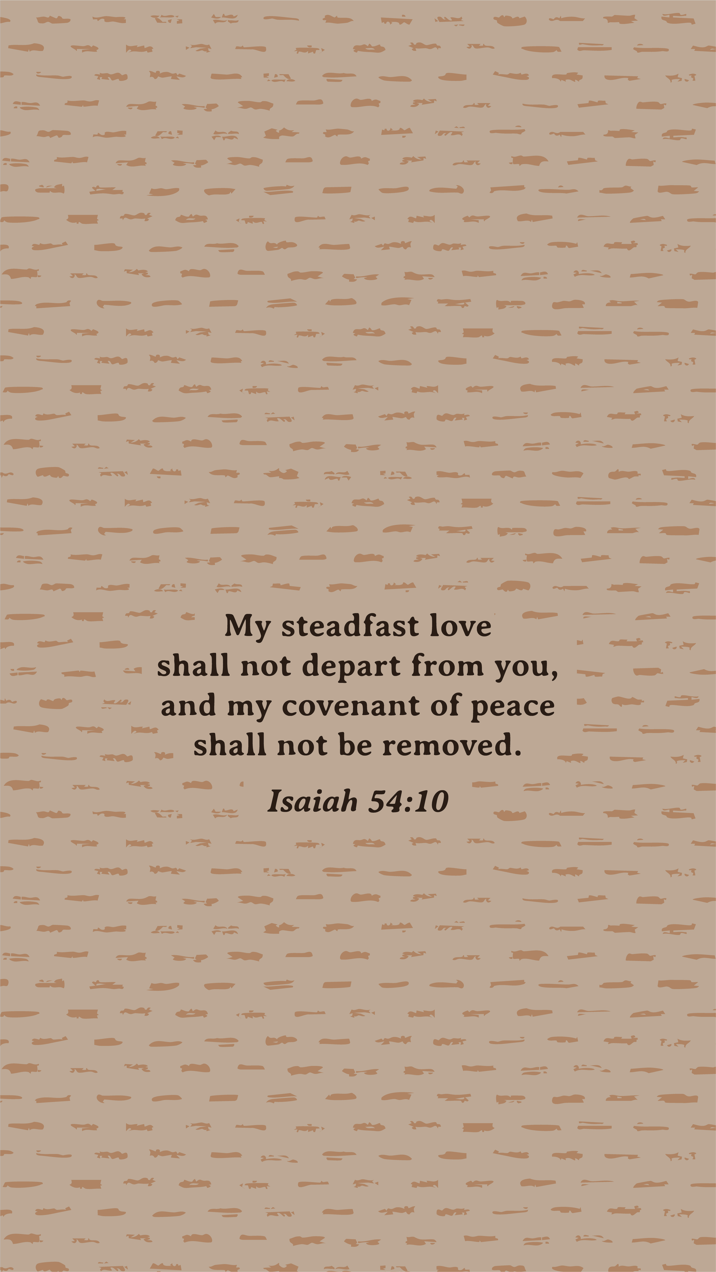 Hand Drawn Mark Making Collection free phone wallpaper featuring Isaiah 54:10 on a latte background with scattered hand drawn dash marks in a warm tan tone.