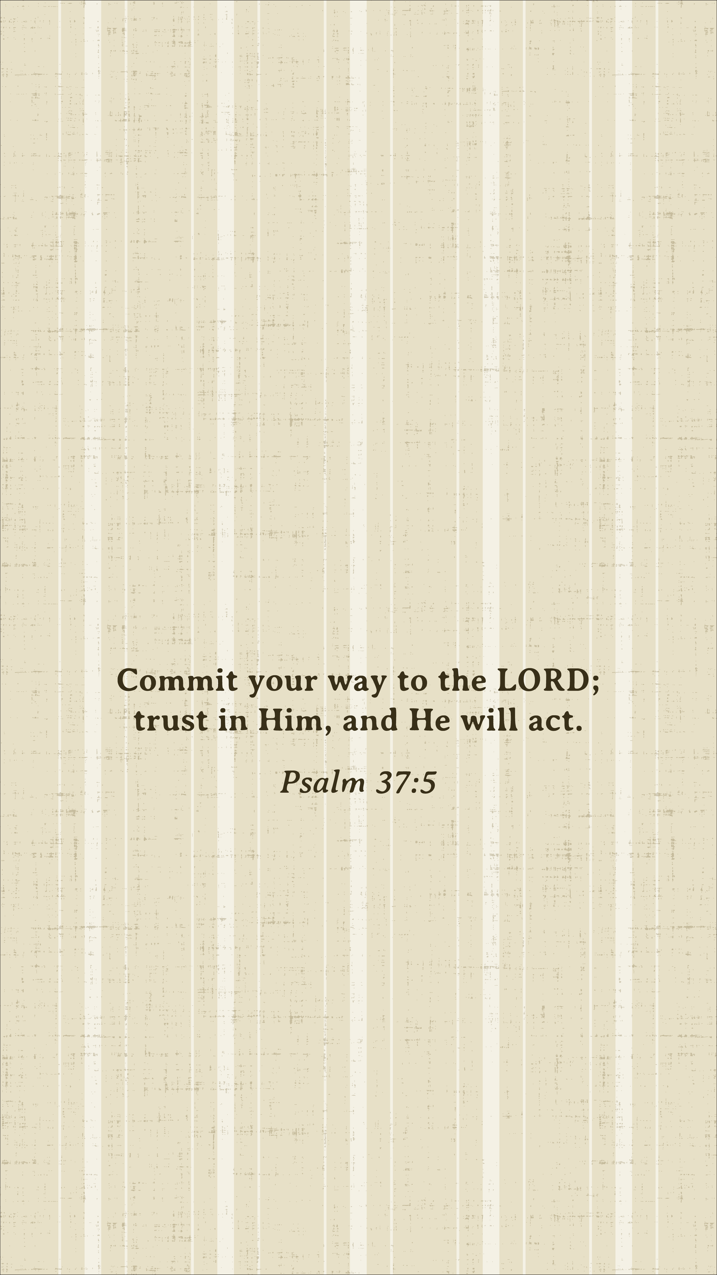 Neutral pinstripe phone wallpaper featuring Psalm 37:5 in bold serif lettering.