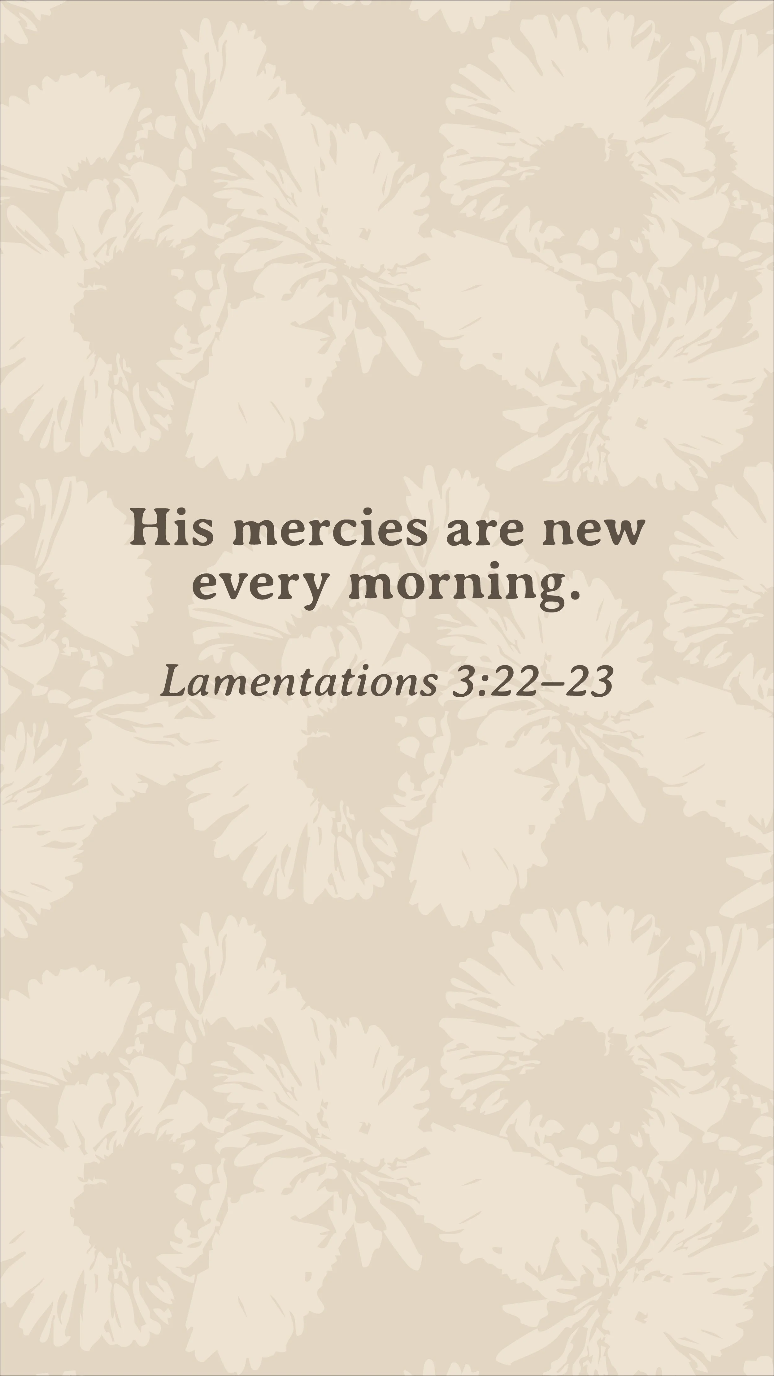 Lamentations 3:22–23 scripture wallpaper in warm wheat tones with floral lace pattern