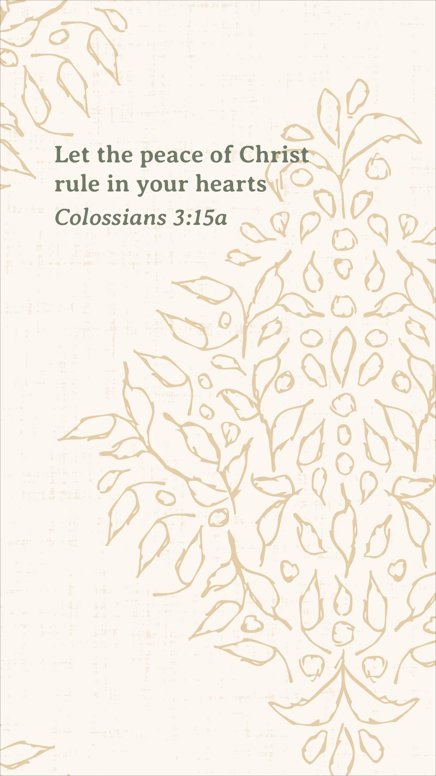 Free Christian phone wallpaper featuring Colossians 3:15a, “Let the peace of Christ rule in your hearts,” on a warm ivory background with a hand-drawn botanical damask in antique gold.