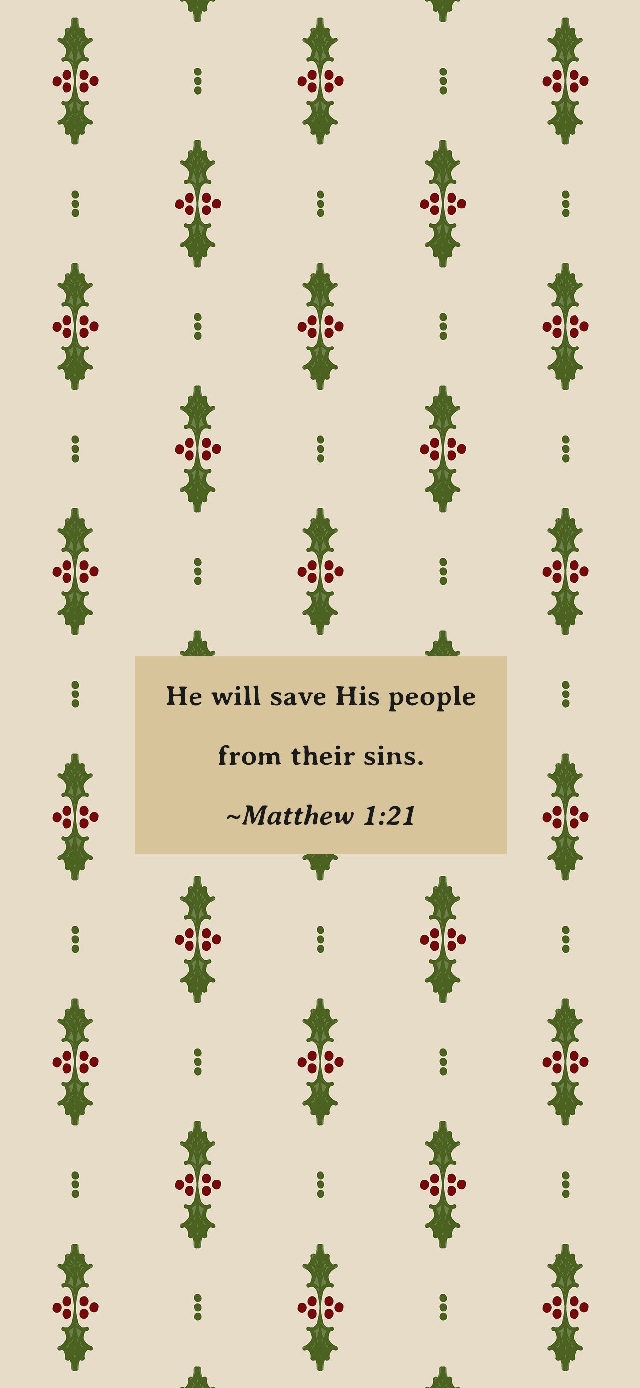 Heirloom cream wallpaper with vertical holly and berry stripes, featuring Matthew 1:21 in a tan verse panel.
