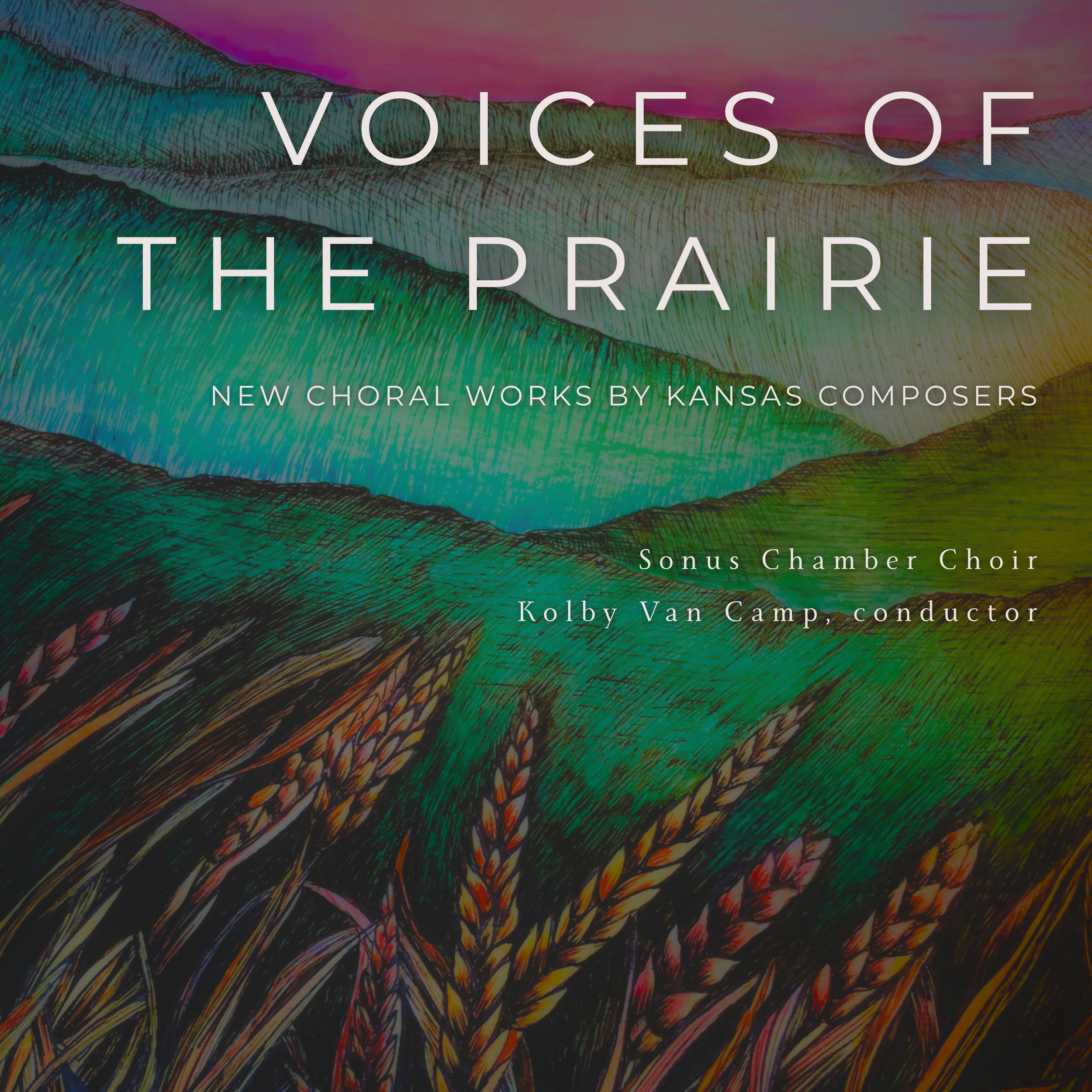 Sonus Chamber Choir announces Voices of the Prairie, an album of new choral music from Kansas composers