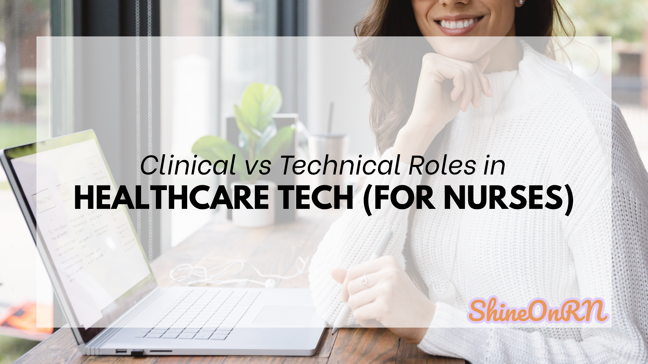 Nurse to Tech: Clinical vs Technical Roles in Healthcare Tech (What’s the Difference?)