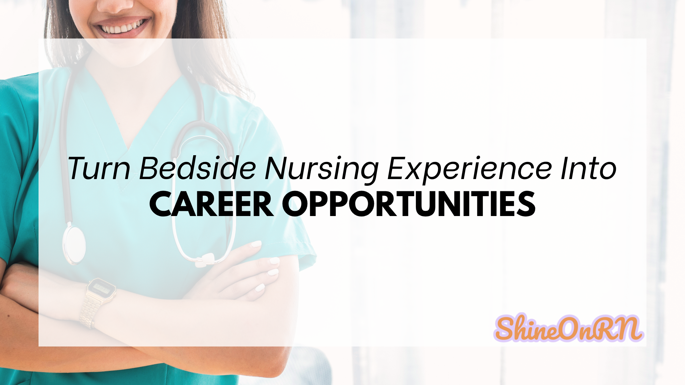 How to Describe Bedside Nursing Experience for Non-Bedside Roles