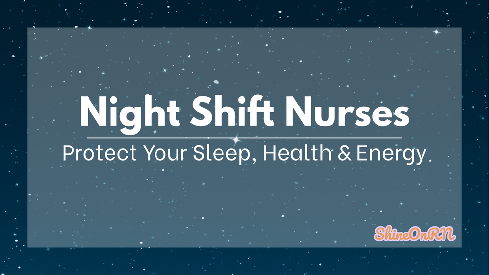 Night Shift Nursing: How to Protect Your Sleep, Health, and Well-Being ...