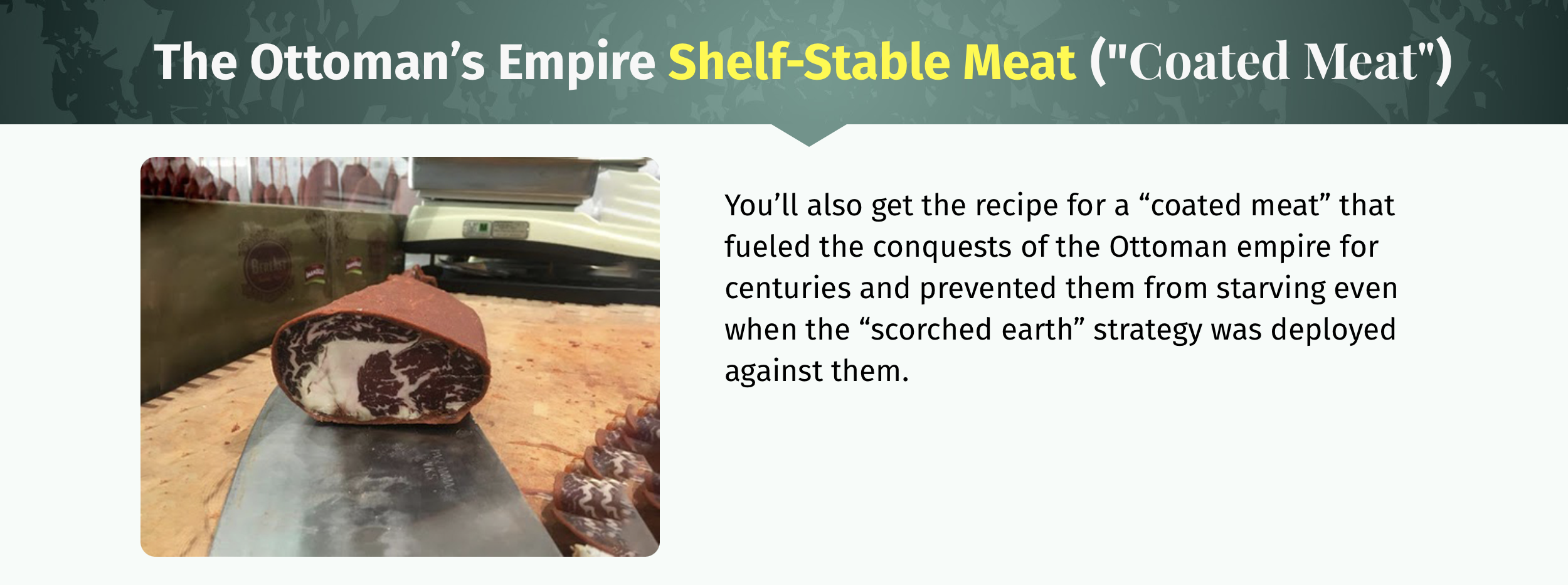 Traditional Ottoman Empire coated meat preserved without refrigeration using ancient survival food techniques