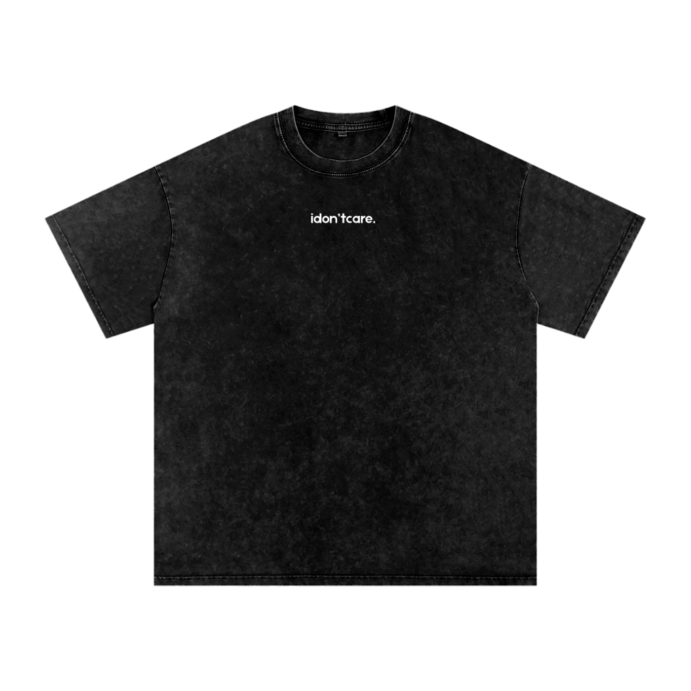 Idon'tcare. T-shirt