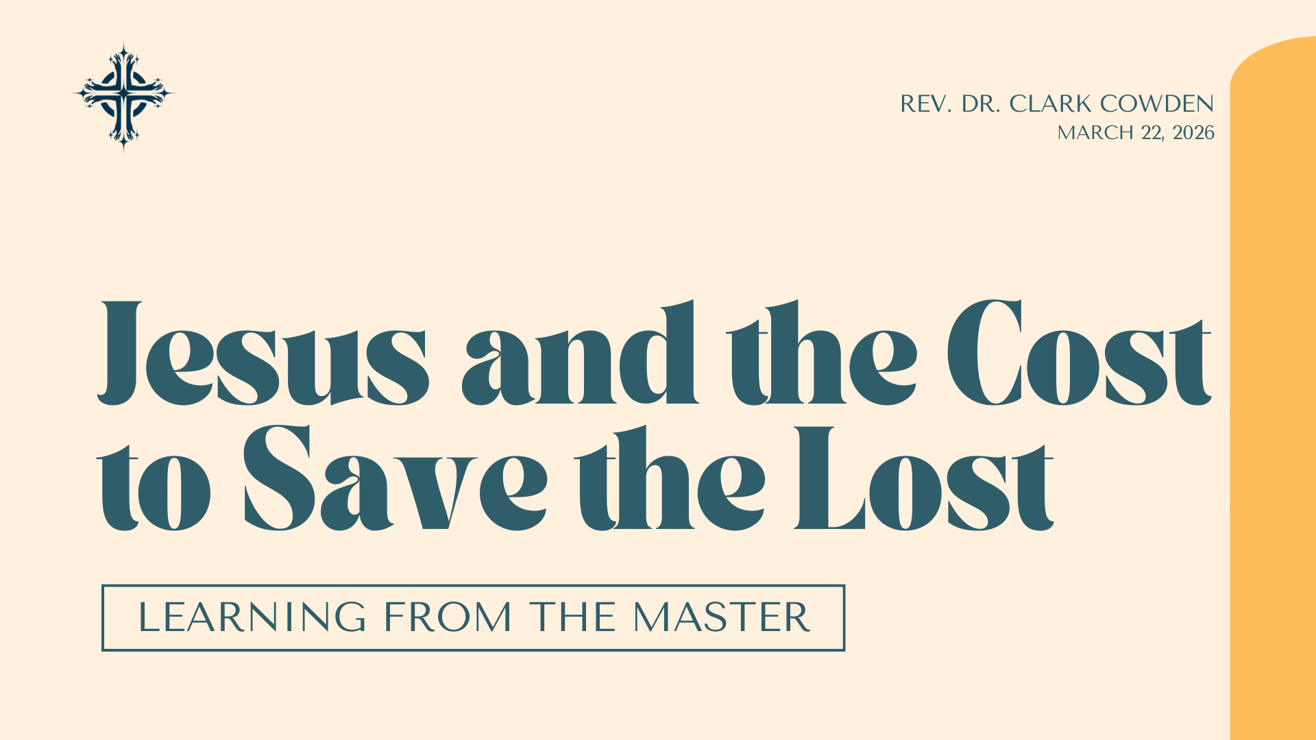 “Jesus And The Cost To Save The Lost” | Rev. Dr. Clark Cowden | March 22, 2026