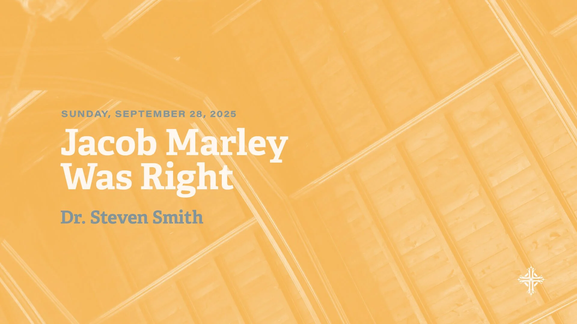 Jacob Marley Was Right | Dr. Steven Smith | September 28, 2025