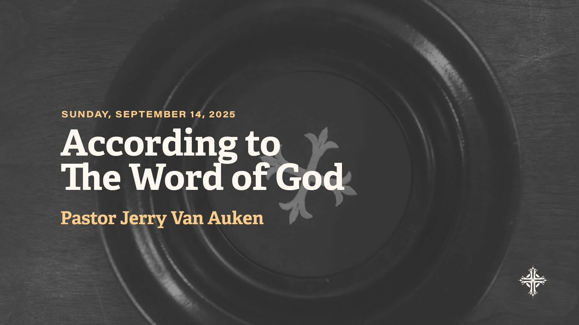 According to the Word of God | Pastor Jerry Van Auken | September 14, 2025