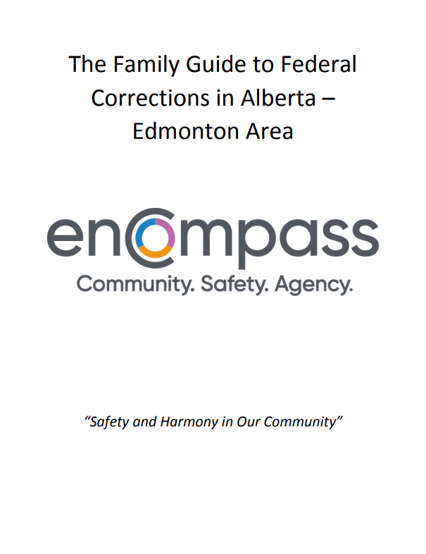 Cover page of a guide titled "The Family Guide to Federal Corrections in Alberta - Edmonton Area" by Encompass, with the tagline "Community. Safety. Agency." and the quote "Safety and Harmony in Our Community" at the bottom.