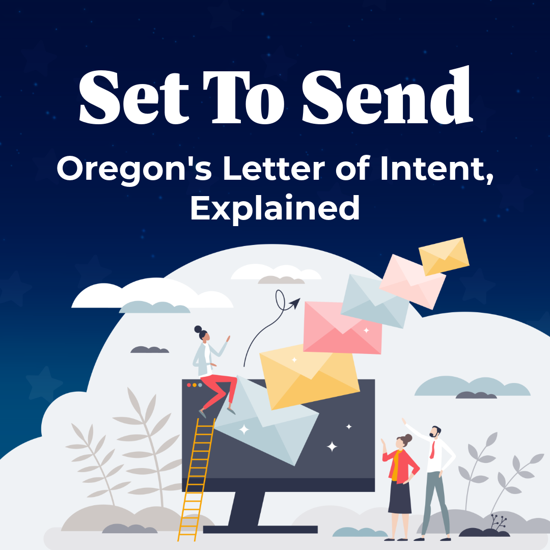 Set to Send: Oregon's Letter of Intent, Explained