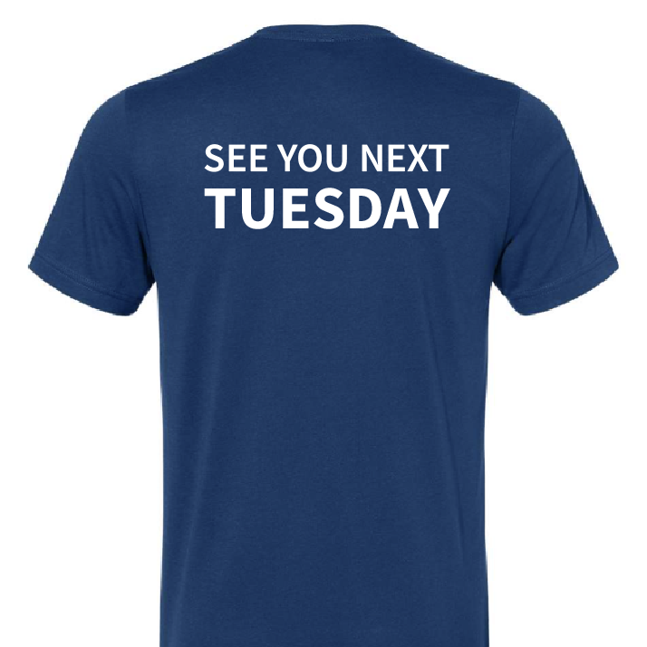 See you Next Tuesday on back of team shirt