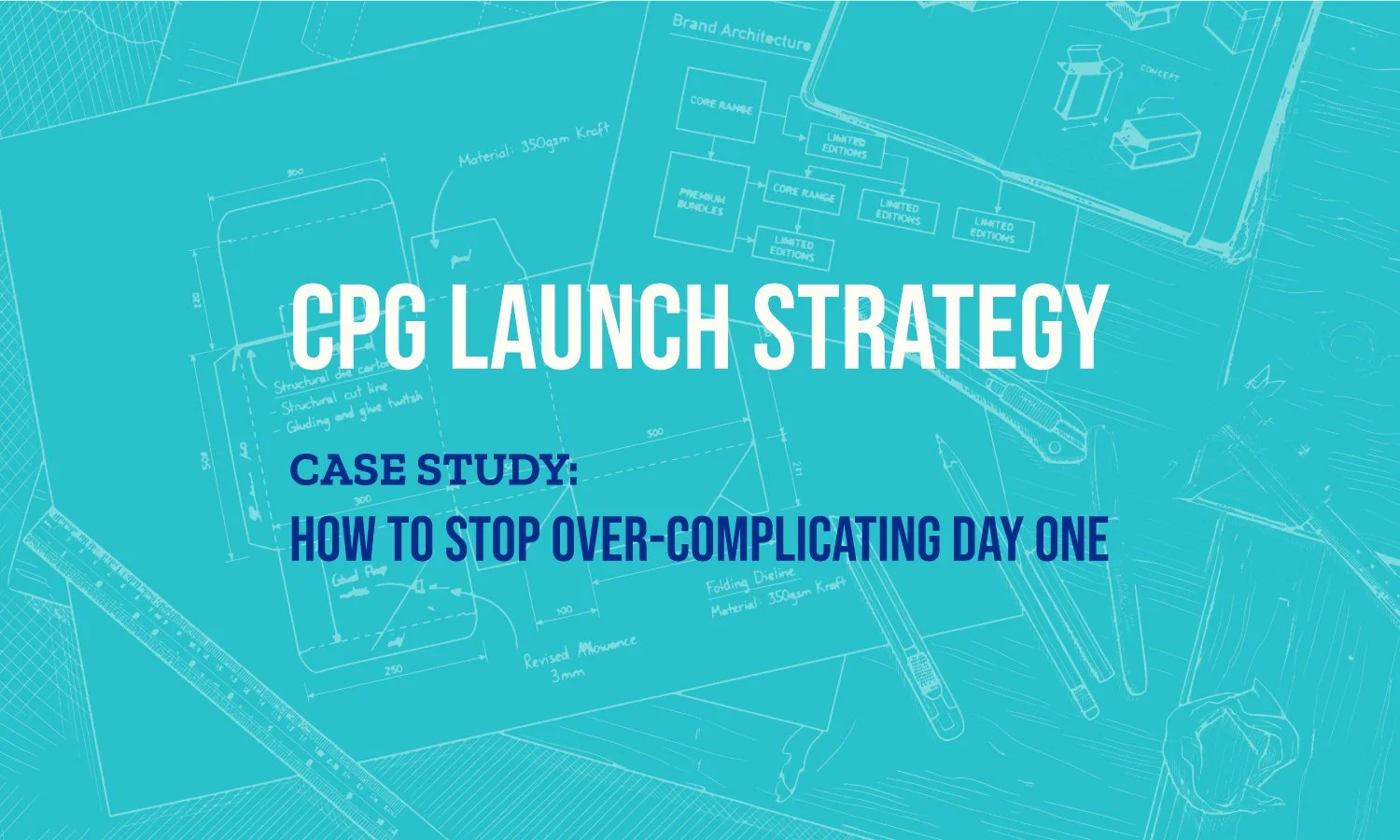 CPG LAUNCH STRATEGY