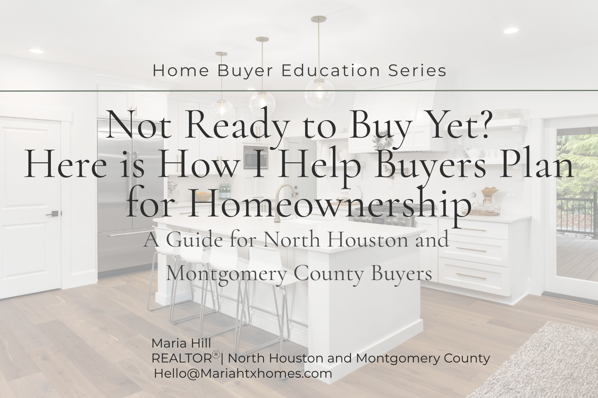 Not Ready to Buy Yet? Here Is How I Help Buyers Plan for Homeownership
