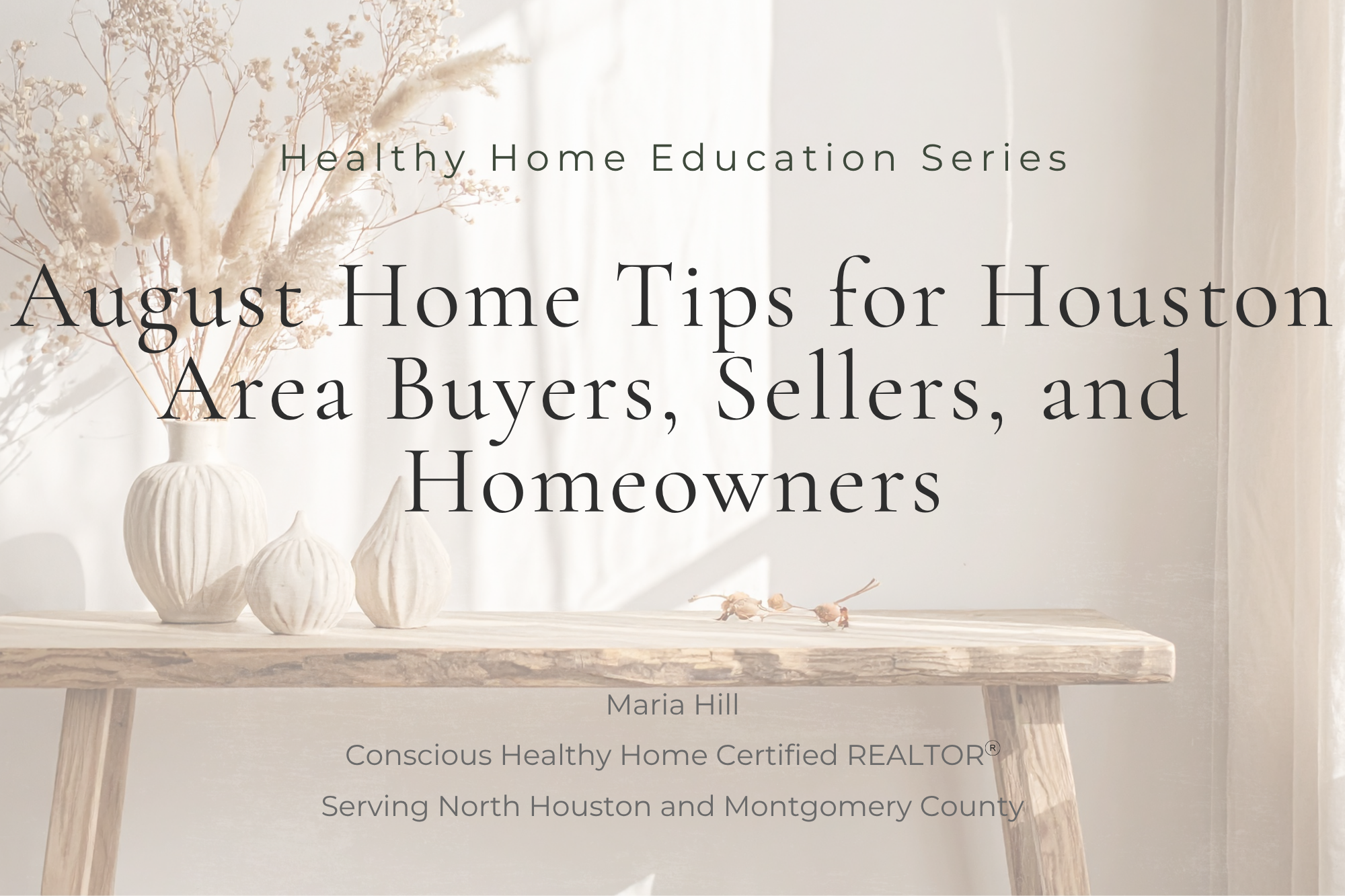 August Home Tips for Montgomery County Buyers, Sellers and Homeowners