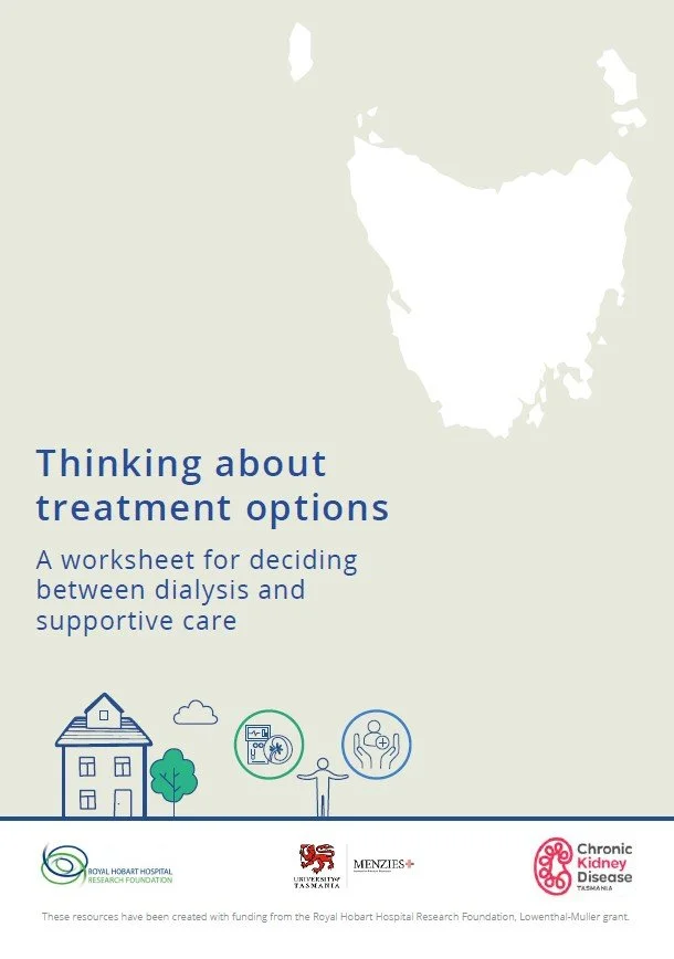 Cover page of a worksheet titled "Thinking about treatment options" with a subtitle "A worksheet for deciding between dialysis and supportive care". Features icons of a house, a tree, medical equipment, and people, along with logos of Royal Hobart Hospital Research Foundation, University of Tasmania, Menzies, and Chronic Kidney Disease Tasmania at the bottom.