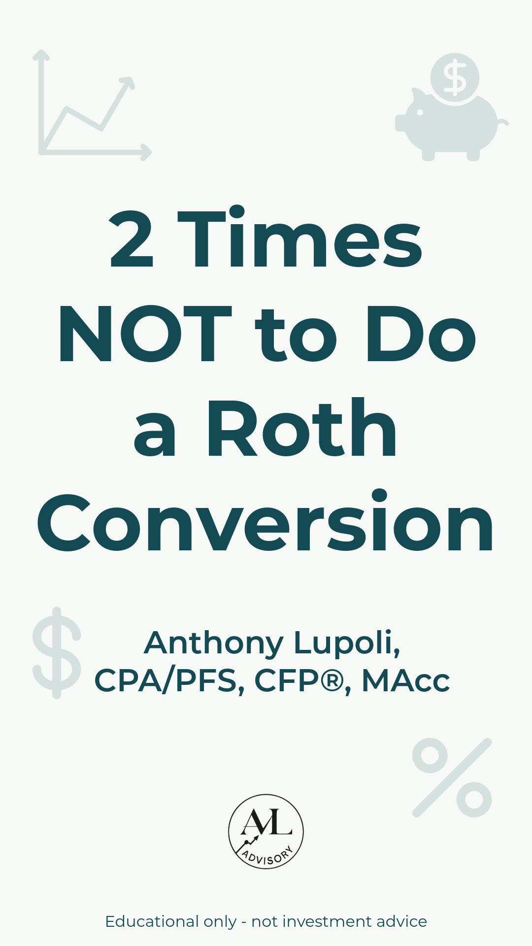 Roth IRA Conversions: When They Make Sense (and When They Don't)