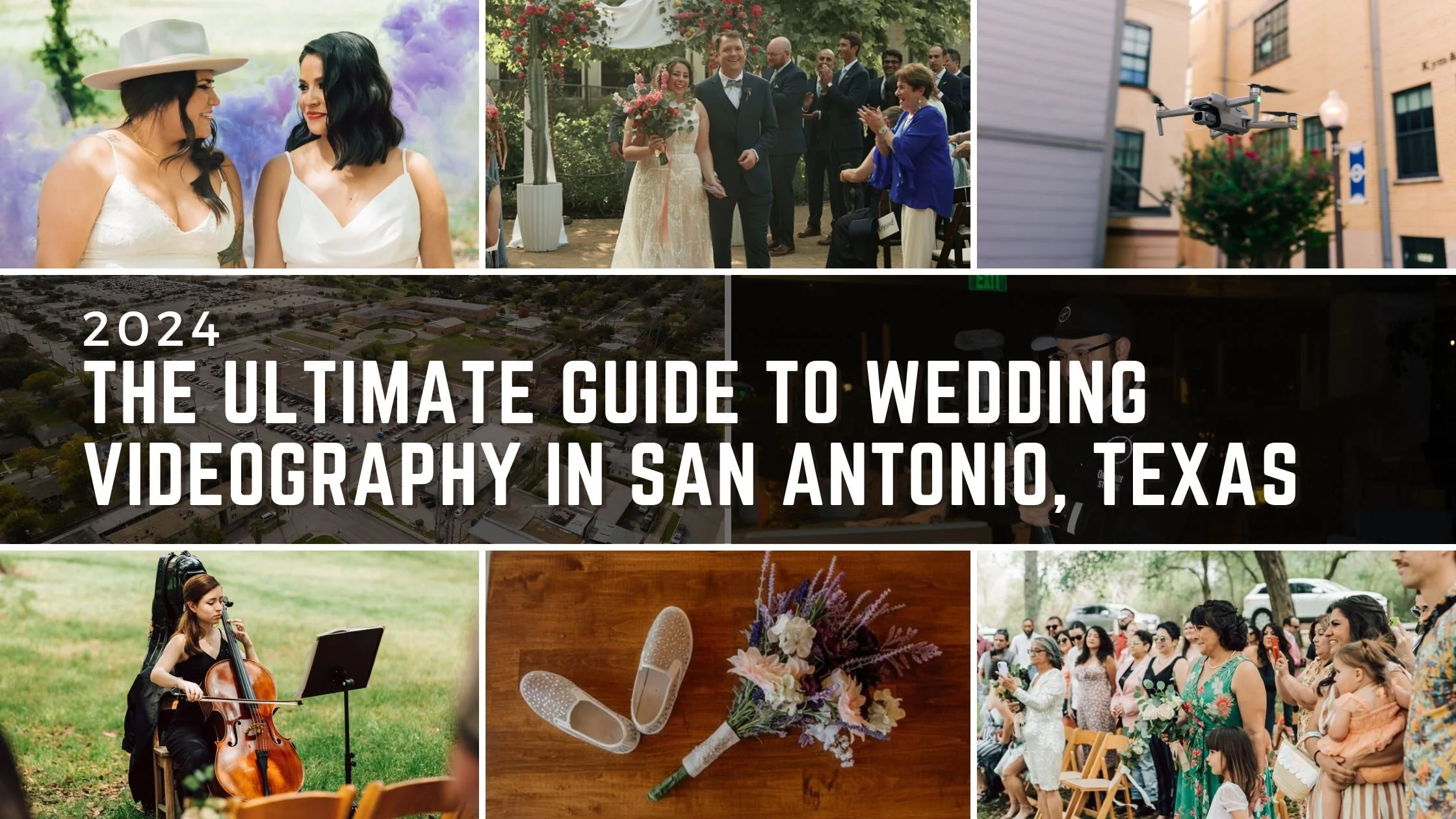 Capturing Magical Moments: The Ultimate Guide to Wedding Videography in San Antonio, Texas