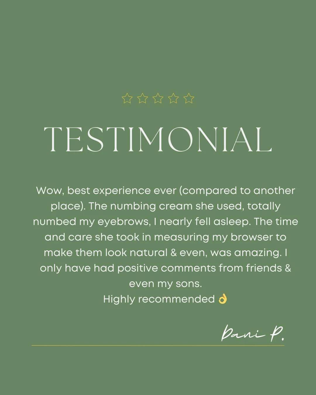 "Wow, best experience ever (compared to another place). The numbing cream she used, totally numbed my eyebrows, I nearly fell asleep. The time and care she took in measuring my browser to make them look natural &amp; even, was amazing. I only ha