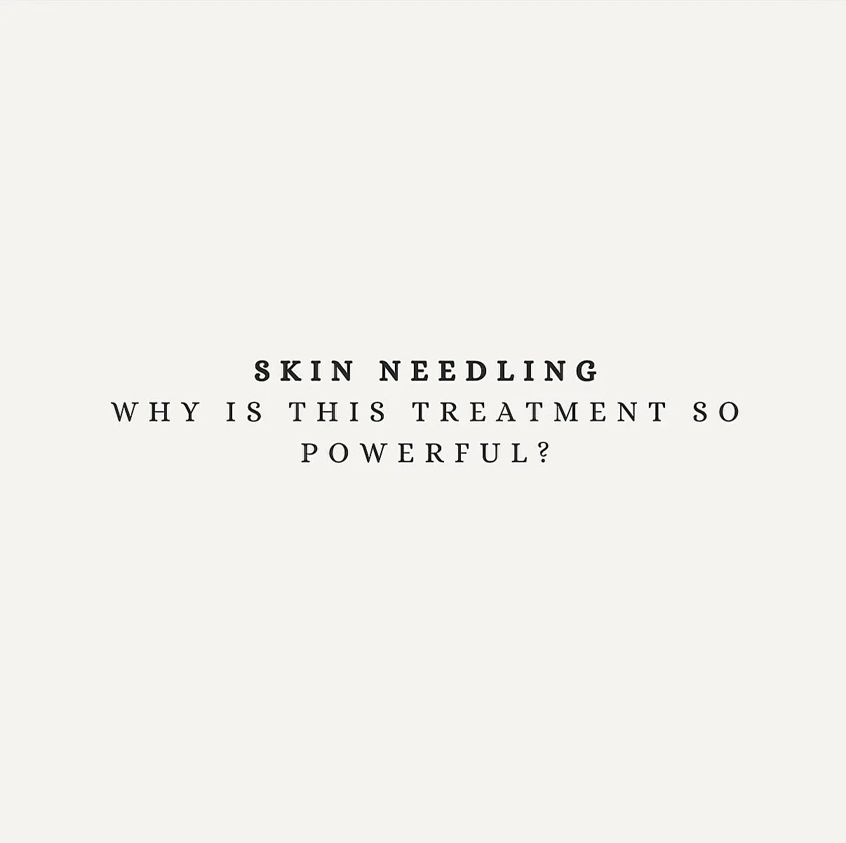 Why Skin Needling is our most Powerful &amp; Effective treatment 🤎