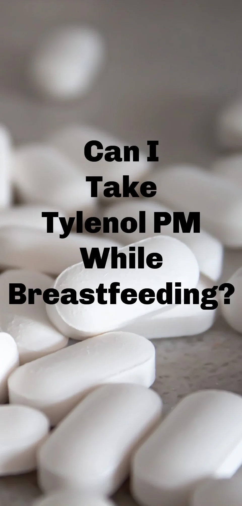 Image showcasing Can I Take Tylenol PM While Breastfeeding? — The Breastfeeding Mama