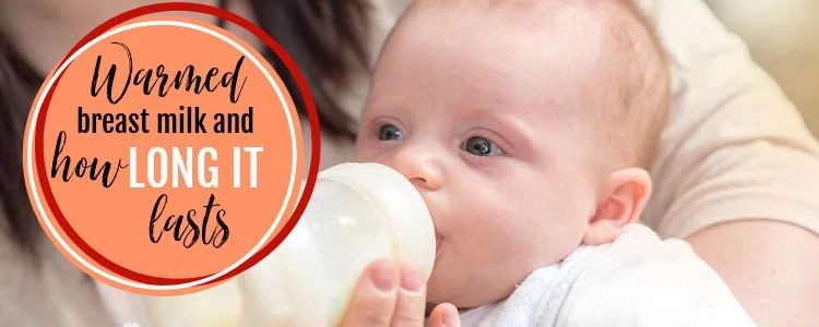 How Long Does Warmed Breast Milk Last - Everything You Need to Know