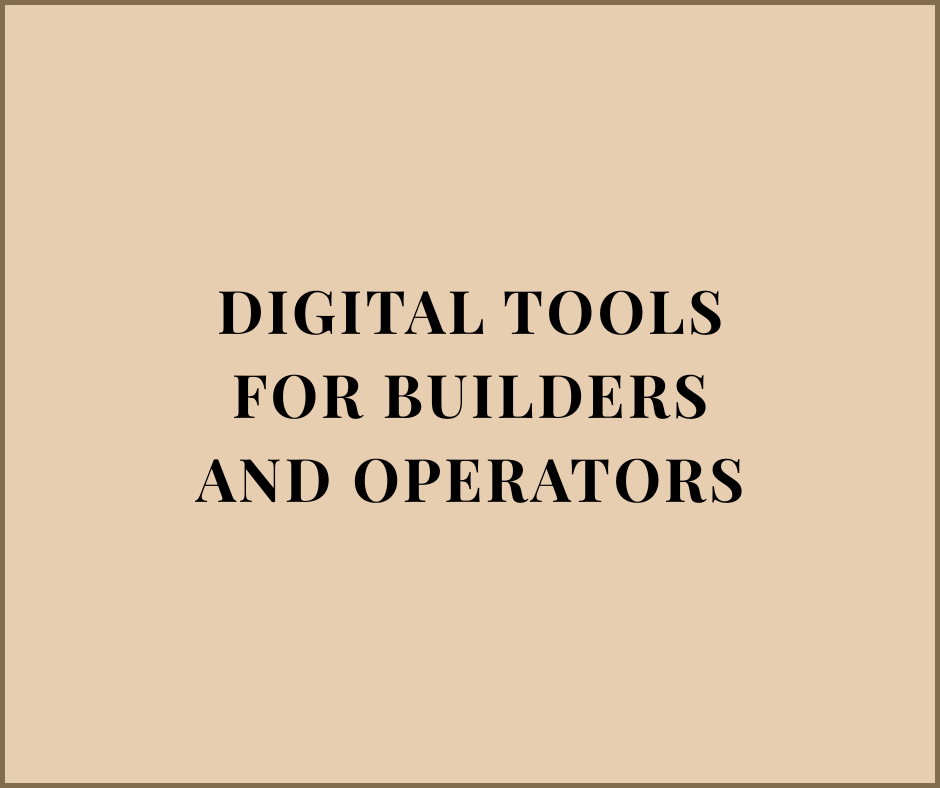 Digital Tools for Builders & Operators