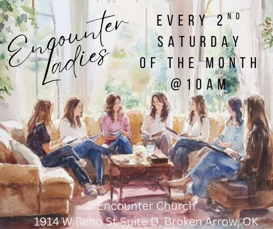 It&rsquo;s time for Encounter Ladies tomorrow at 10AM! You know it&rsquo;s gonna be good!