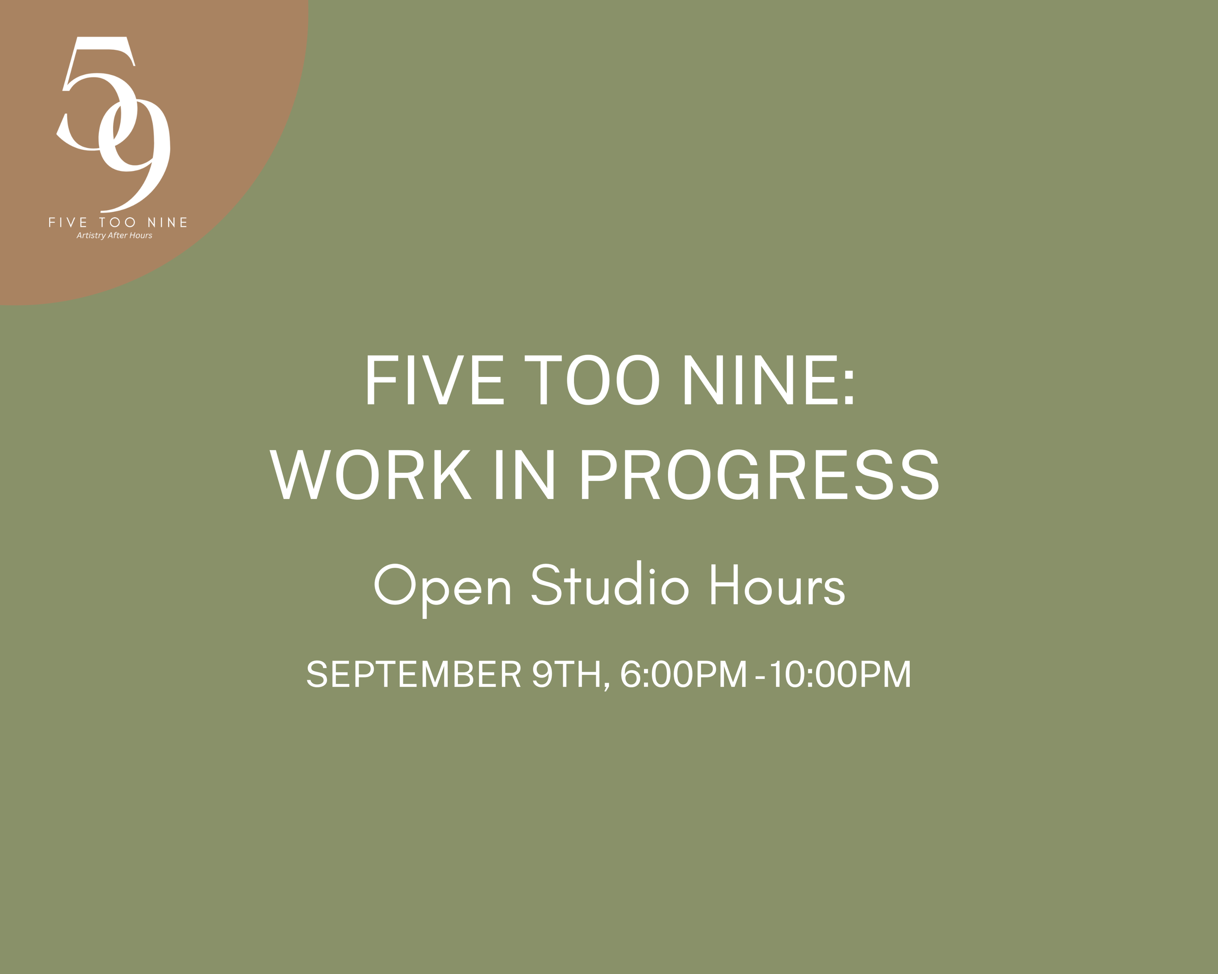 Five Too Nine: Work In Progress - Open Studio Hours