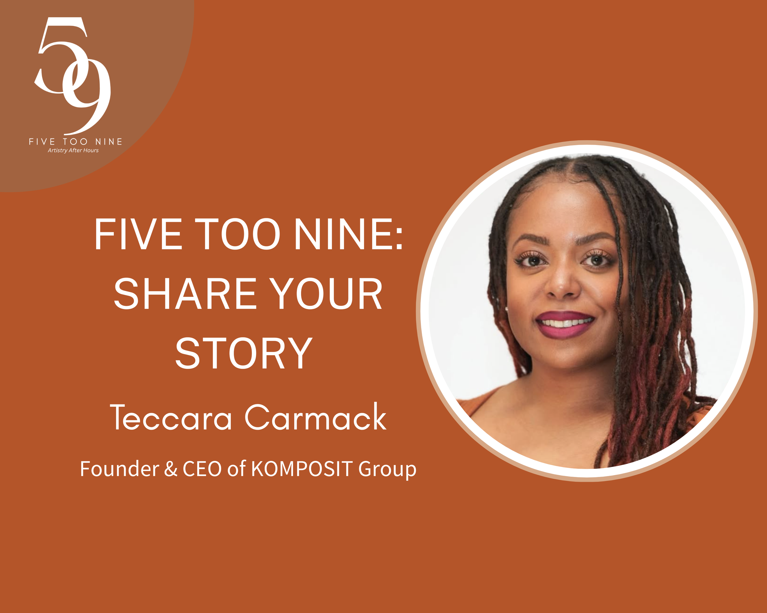 Five Too Nine: Share Your Story with Teccara Carmack