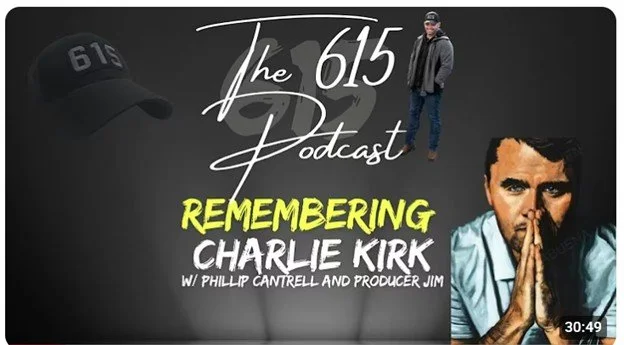 The 615 Podcast - Remembering Charlie Kirk - Nick Woodard